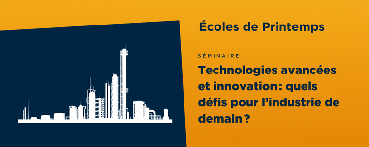 Technologies avancées et innovation - Ecoles de Printemps