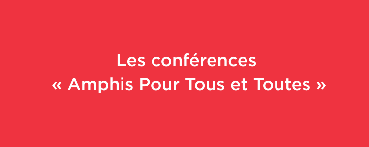 les conférences amphis pour tous et toutes(4)