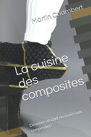 La cuisine des composites